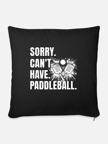 Lustiger Paddleball Spruch - Sofakissenbezug 45 x 45 cm - Schwarz