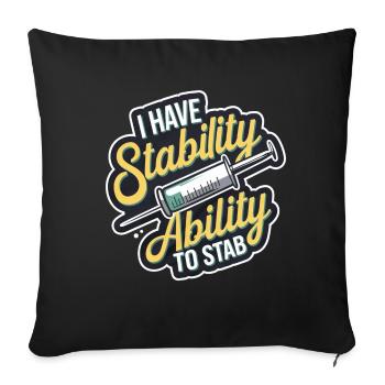 I Have Stability Ability To Stab 13 - Sofakissenbezug 45 x 45 cm - Schwarz - Vorne