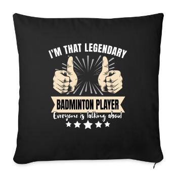 Legendärer Badmintonspieler - Sofakissenbezug 45 x 45 cm - Schwarz - Vorne