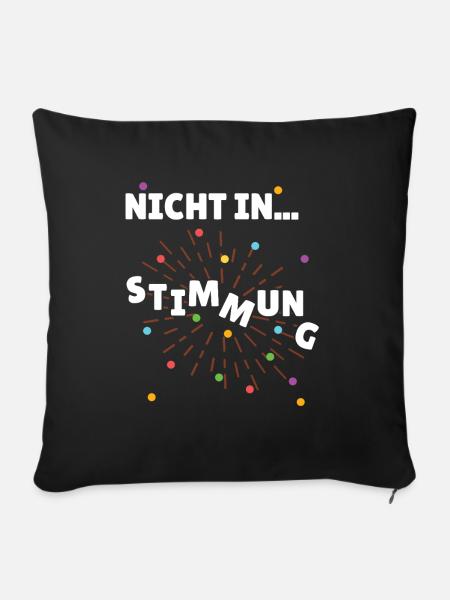Nicht in Stimmung Kostümersatz Fastnacht - Sofakissenbezug 45 x 45 cm - Schwarz
