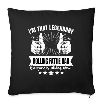 Legendärer Rolling Fattie Papa Legende - Sofakissenbezug 45 x 45 cm - Schwarz - Vorne