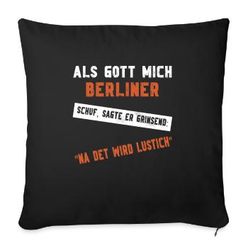 Als Gott mich Berliner schuf - Berlin - Sofakissenbezug 45 x 45 cm - Schwarz - Vorne