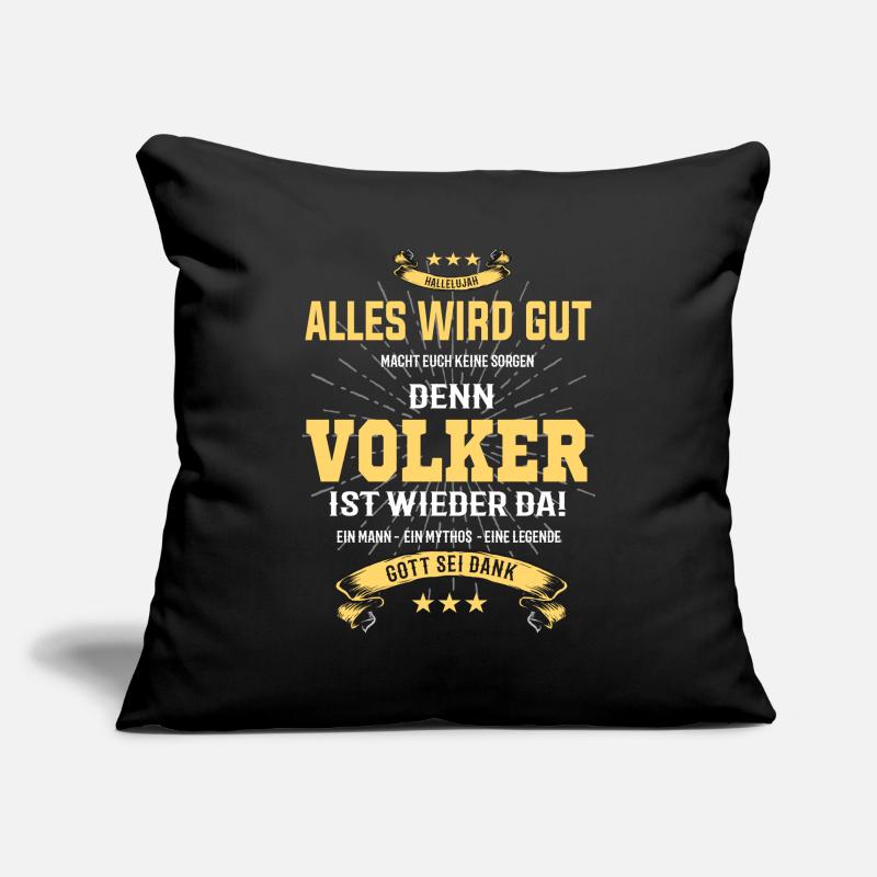 Alles wird gut denn Volker ist wieder da! Sofakissenbezug 45 x 45 cm