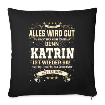 Katrin T-Shirt, alles wird gut! - Sofakissenbezug 45 x 45 cm - Schwarz - Vorne