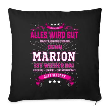 Alles wird gut, Marion ist wieder da T-Shirt - Sofakissenbezug 45 x 45 cm - Schwarz - Vorne