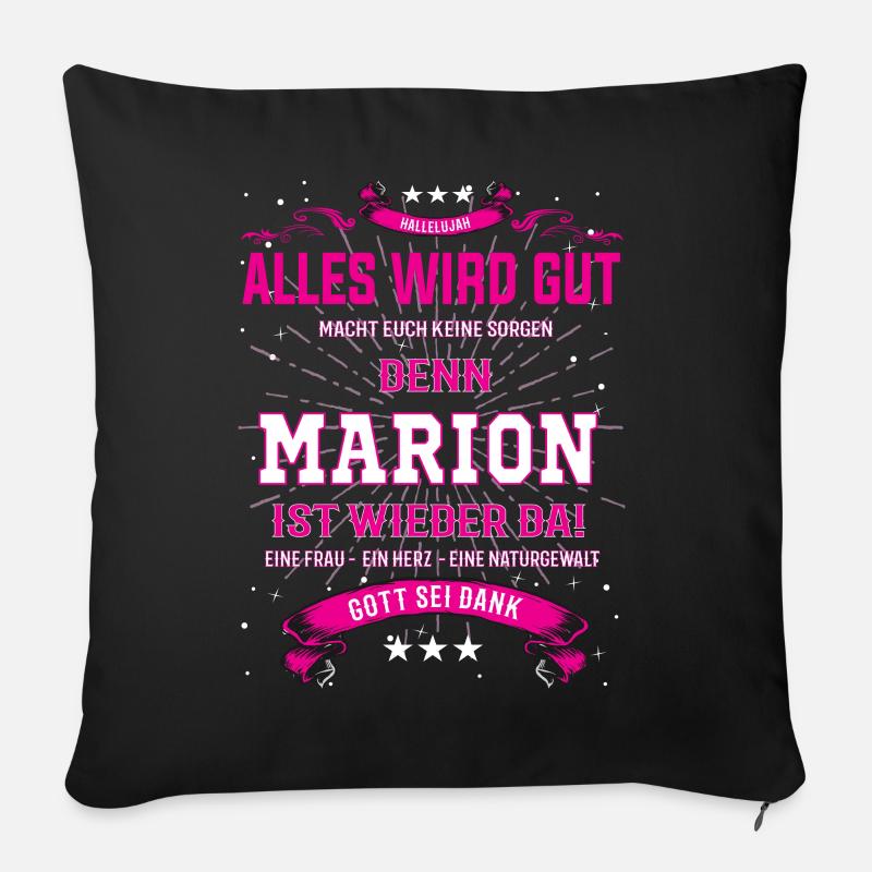 Alles wird gut, Marion ist wieder da T-Shirt - Sofakissenbezug 45 x 45 cm - Schwarz