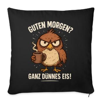 Good Morning sehr dünnes Eis Vogel Kaffee - Sofakissenbezug 45 x 45 cm - Schwarz - Vorne