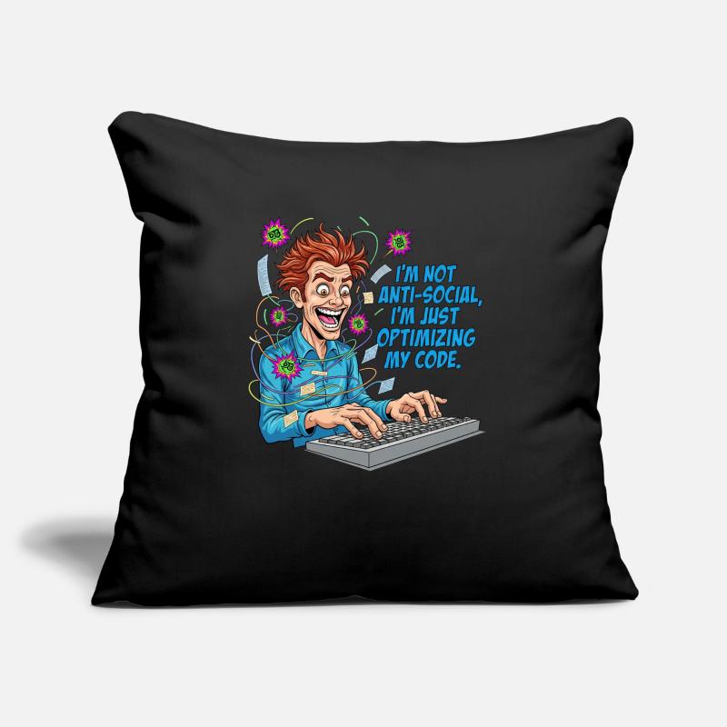 Code Optimizer : antisocial ? Juste du codage ! Housse de coussin décorative 45 x 45 cm