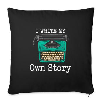 Typewriter Writing Writer I Write My Own Story - Sofakissenbezug 45 x 45 cm - Schwarz - Vorne