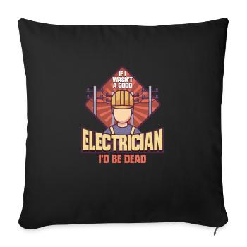 Electrician Electrical Engineer Lineman Electrical - Sofakissenbezug 45 x 45 cm - Schwarz - Vorne
