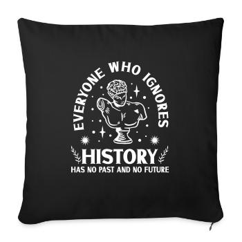 History buffs History buffs - Sofa pillowcase 17,3'' x 17,3'' (45 x 45 cm) - black - Front