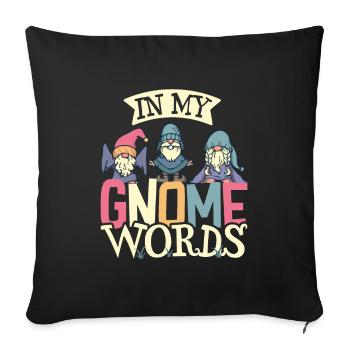 Garden Gnomes Gnome Lover Funny Gnome Gardening - Sofa pillowcase 17,3'' x 17,3'' (45 x 45 cm) - black - Front