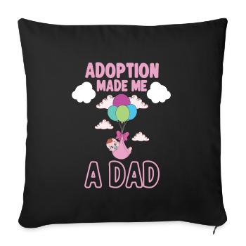 Funny Adoption Adoption Day Gifts - Sofa pillowcase 17,3'' x 17,3'' (45 x 45 cm) - black - Front