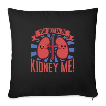 Kidney Transplant Kidney Donor Kidney Disease - Sofa pillowcase 17,3'' x 17,3'' (45 x 45 cm) - black - Front