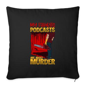 True Crime Murder Spy Crime Interest Gift Idea - Sofakissenbezug 45 x 45 cm - Schwarz - Vorne