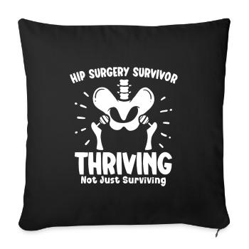 Hip Replacement Surgery Hip Surgery Post-op - Sofa pillowcase 17,3'' x 17,3'' (45 x 45 cm) - black - Front