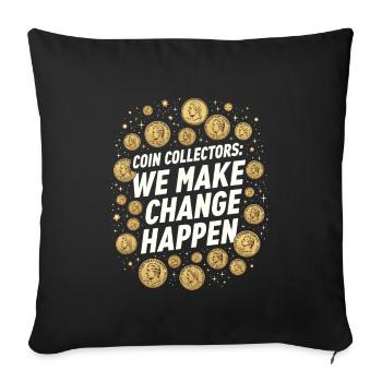 Coin Collector Coin Collection Numismatic History - Sofa pillowcase 17,3'' x 17,3'' (45 x 45 cm) - black - Front