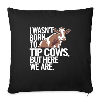 Funny Cow Tipping Joke for Farm Enthusiasts and - Sofa pillowcase 17,3'' x 17,3'' (45 x 45 cm) - black - Front