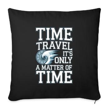 Time travel sci-fi enthusiast and time machine - Sofa pillowcase 17,3'' x 17,3'' (45 x 45 cm) - black - Front