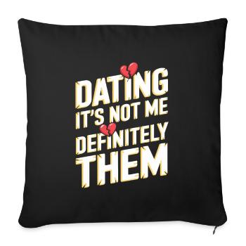 Dating Disaster Comedy Funny Fails - Sofa pillowcase 17,3'' x 17,3'' (45 x 45 cm) - black - Front