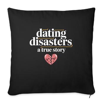 Dating Disaster Comedy Funny Fails - Sofa pillowcase 17,3'' x 17,3'' (45 x 45 cm) - black - Front