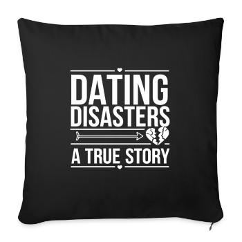 Dating Disaster Comedy Funny Fails - Sofa pillowcase 17,3'' x 17,3'' (45 x 45 cm) - black - Front