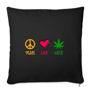 Peace Love Weed - Sofa pillowcase 17,3'' x 17,3'' (45 x 45 cm) - black - Front
