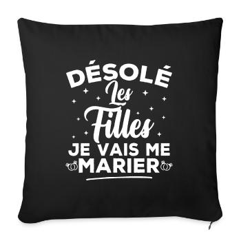 Désolé les filles je vais me marier - Housse de coussin décorative 45 x 45 cm - noir - Devant
