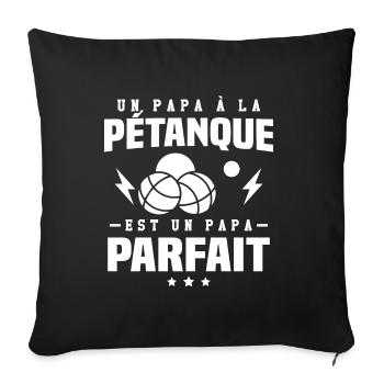 Un papa à la pétanque est un papa parfait - Housse de coussin décorative 45 x 45 cm - noir - Devant