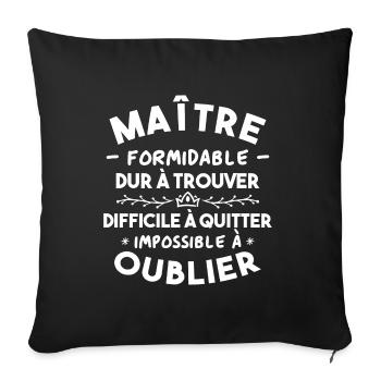 Maître formidable, Cadeau Maître école - Housse de coussin décorative 45 x 45 cm - noir - Devant