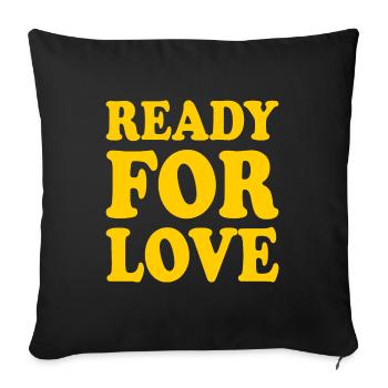 Ready for love - Sofa pillowcase 17,3'' x 17,3'' (45 x 45 cm) - black - Front