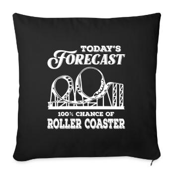 Today s Forecast 100 Chance Of Roller Coasters - Sofa pillowcase 17,3'' x 17,3'' (45 x 45 cm) - black - Front
