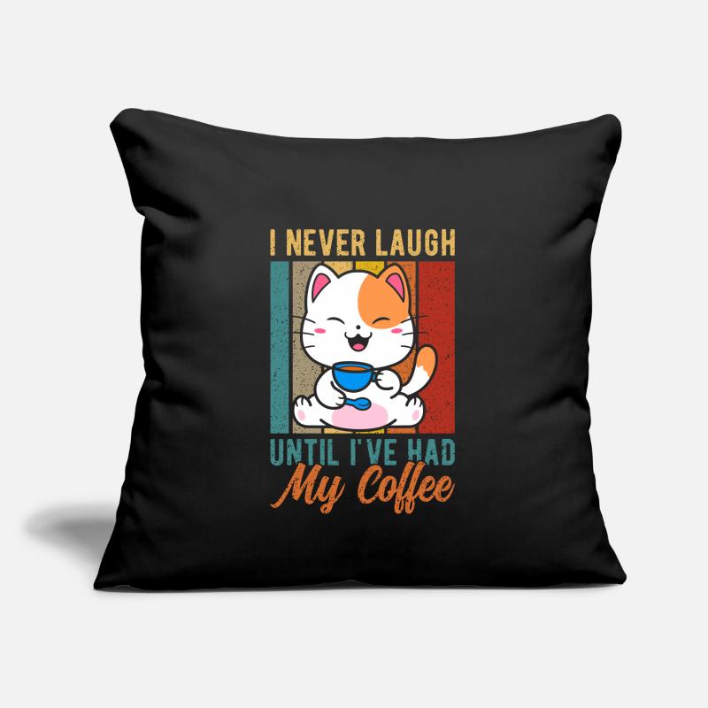 I never laugh before drinking my coffee Sofa pillowcase 17,3'' x 17,3'' (45 x 45 cm)