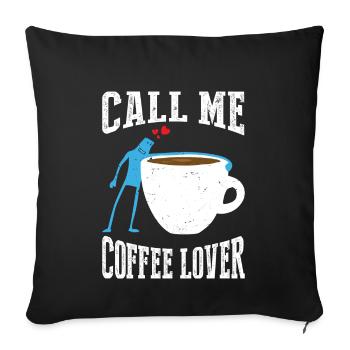 Appelez-moi amateur de café - Housse de coussin décorative 45 x 45 cm - noir - Devant