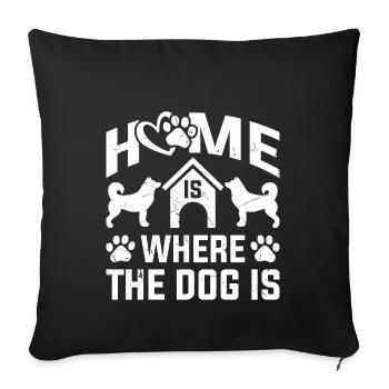 Home is where the dog is - Sofa pillowcase 17,3'' x 17,3'' (45 x 45 cm) - black - Front
