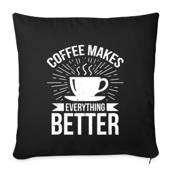 Le café rend tout meilleur - Housse de coussin décorative 45 x 45 cm - noir - Devant