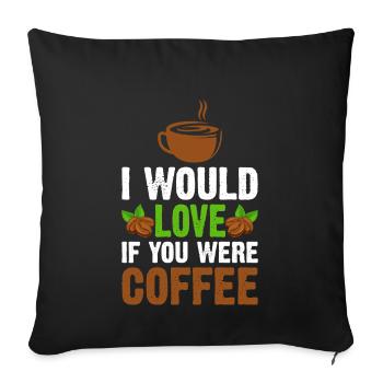 J’adorerais que tu sois café - Housse de coussin décorative 45 x 45 cm - noir - Devant