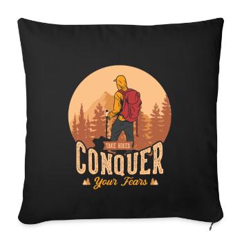 Take hikes conquer your fears - Sofa pillowcase 17,3'' x 17,3'' (45 x 45 cm) - black - Front