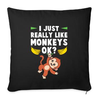 I really like monkeys, ok? - Sofa pillowcase 17,3'' x 17,3'' (45 x 45 cm) - black - Front