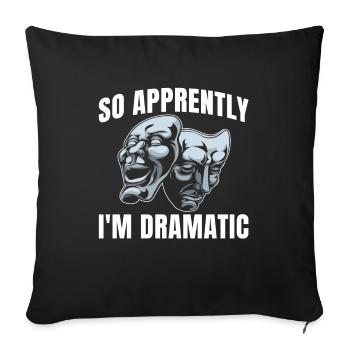 Je suis donc dramatique pour les fans de musique - Housse de coussin décorative 45 x 45 cm - noir - Devant