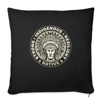 Strong Indigenous Resilient Native - Sofa pillowcase 17,3'' x 17,3'' (45 x 45 cm) - black - Front
