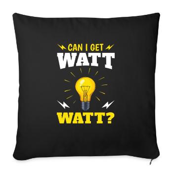 Puis-je obtenir des watts? Design amusant pour - Housse de coussin décorative 45 x 45 cm - noir - Devant