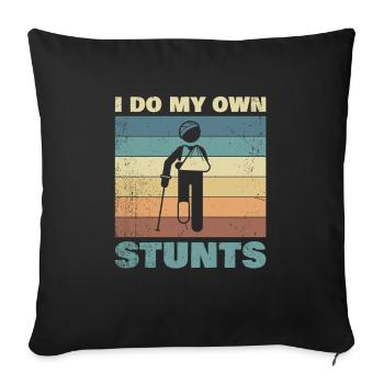 I Do My Own Stunts For The Unhappy - Sofa pillowcase 17,3'' x 17,3'' (45 x 45 cm) - black - Front