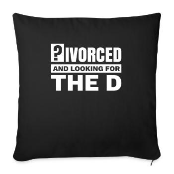 ?ivorced And In Search Of The D For Singles - Sofa pillowcase 17,3'' x 17,3'' (45 x 45 cm) - black - Front