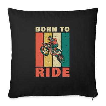 Born To Ride Für Alle Biker - Sofakissenbezug 45 x 45 cm - Schwarz - Vorne