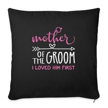 Mère de l’Époux Je l’ai aimé en premier - Housse de coussin décorative 45 x 45 cm - noir - Devant