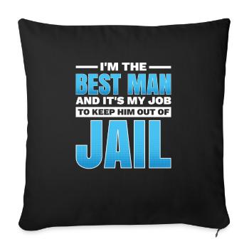 I Am The Best Man And It Is My Duty, - Sofa pillowcase 17,3'' x 17,3'' (45 x 45 cm) - black - Front