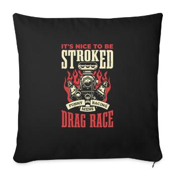 It's nice to be stroked. Funny Mens - Sofa pillowcase 17,3'' x 17,3'' (45 x 45 cm) - black - Front