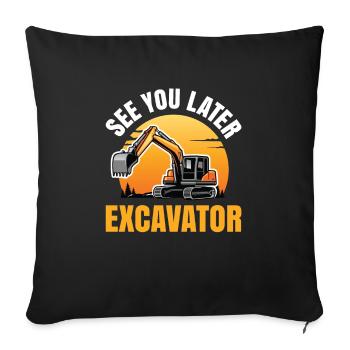 Bis Später Bagger Für Alle Bauwagen-fans - Sofakissenbezug 45 x 45 cm - Schwarz - Vorne
