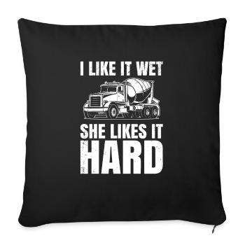 I like it wet, she likes it hard for everyone - Sofa pillowcase 17,3'' x 17,3'' (45 x 45 cm) - black - Front